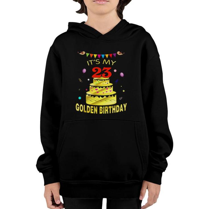 Its My 23Rd Golden Birthday  23 Years Old 23Rd Gift Youth Hoodie