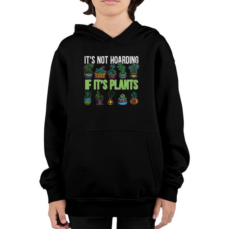 Its Not Hoarding If Its Plant Cactus Succulent Lover Gift Youth Hoodie