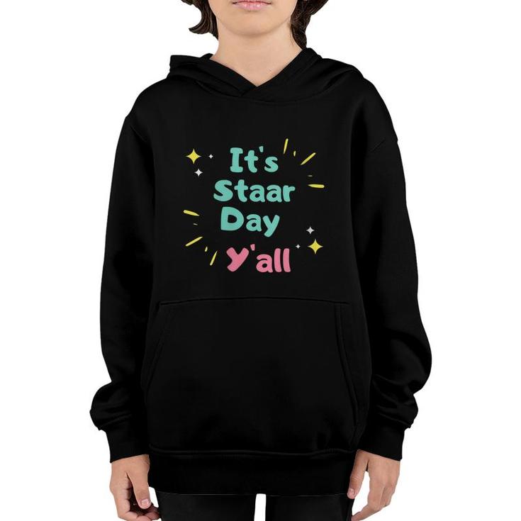 Its Staar Day Yall Funny Testing Day For Students Teachers   Youth Hoodie