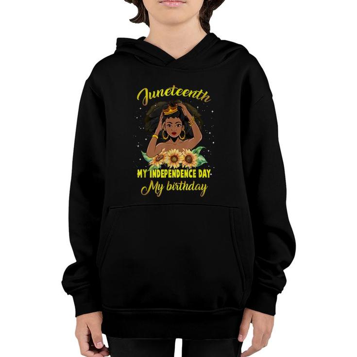 Juneteenth My Independence Day My Birthday Black Queen Girls  Youth Hoodie