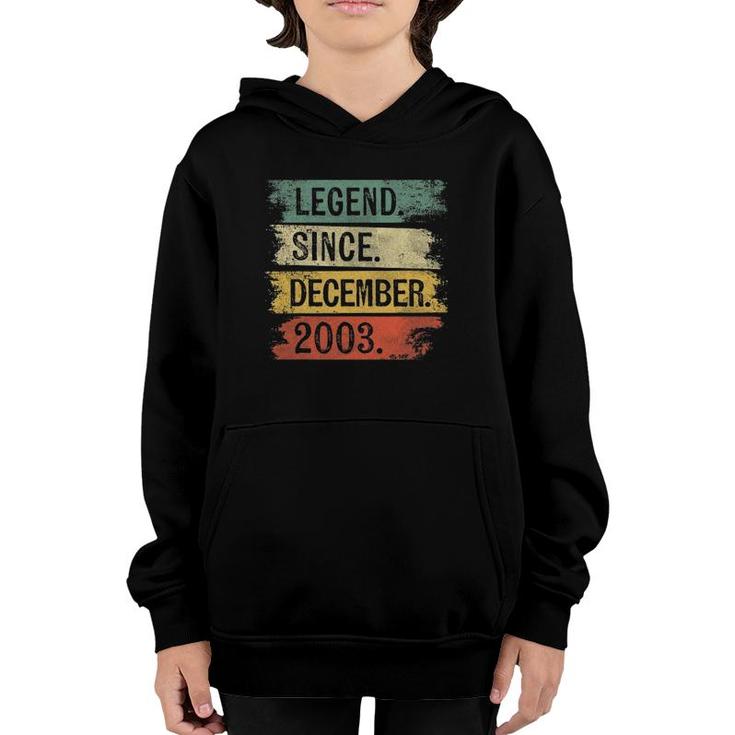 Legend Since December 2003 19 Years Old 19Th Birthday Gifts Youth Hoodie