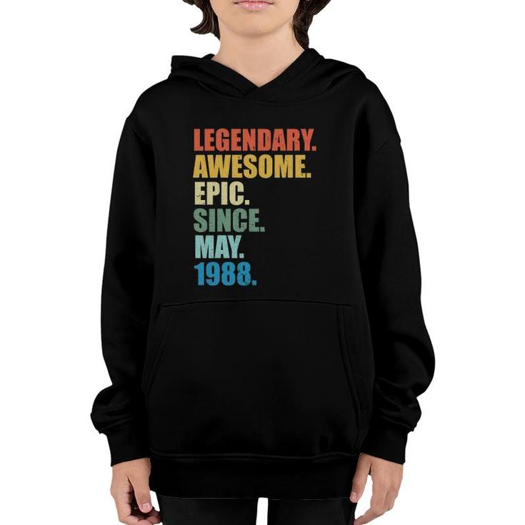 Legendary Awesome Epic Since May 1988 33 Years Old Youth Hoodie