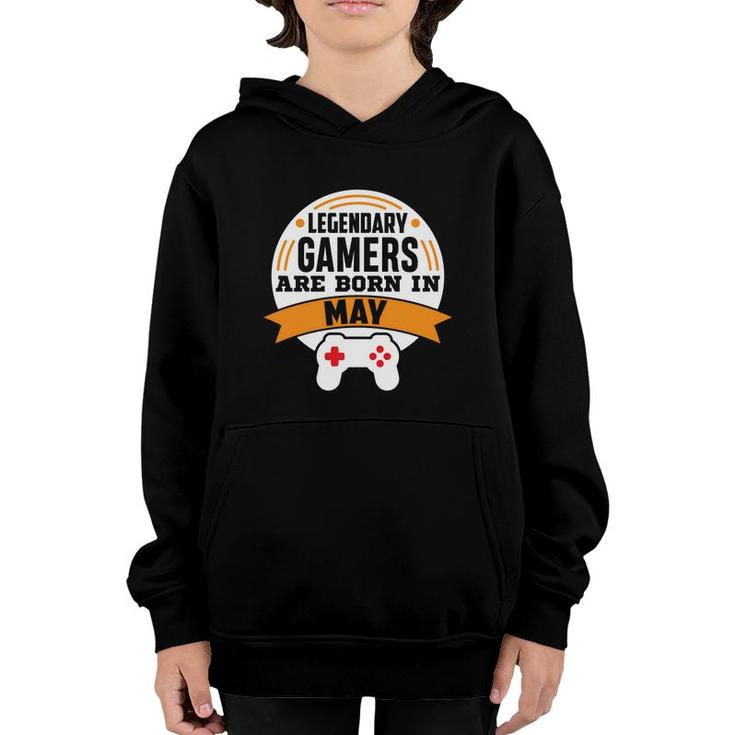 Legendary Gamers Are Born In May Cool Birthday Gifts Youth Hoodie