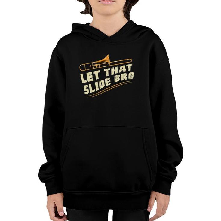 Let That Slide Bro Trombone Player Gift Youth Hoodie