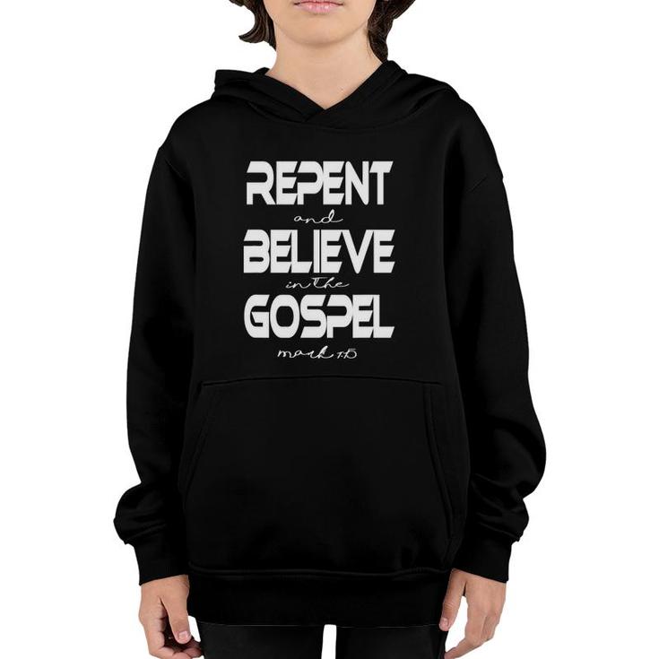Mark 115 Repent Believe Gospel Christian Youth Hoodie