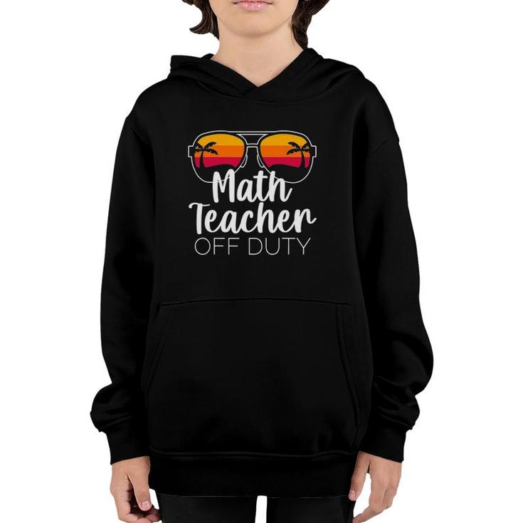 Math Teacher Off Duty Sunglasses Beach Sunset Youth Hoodie