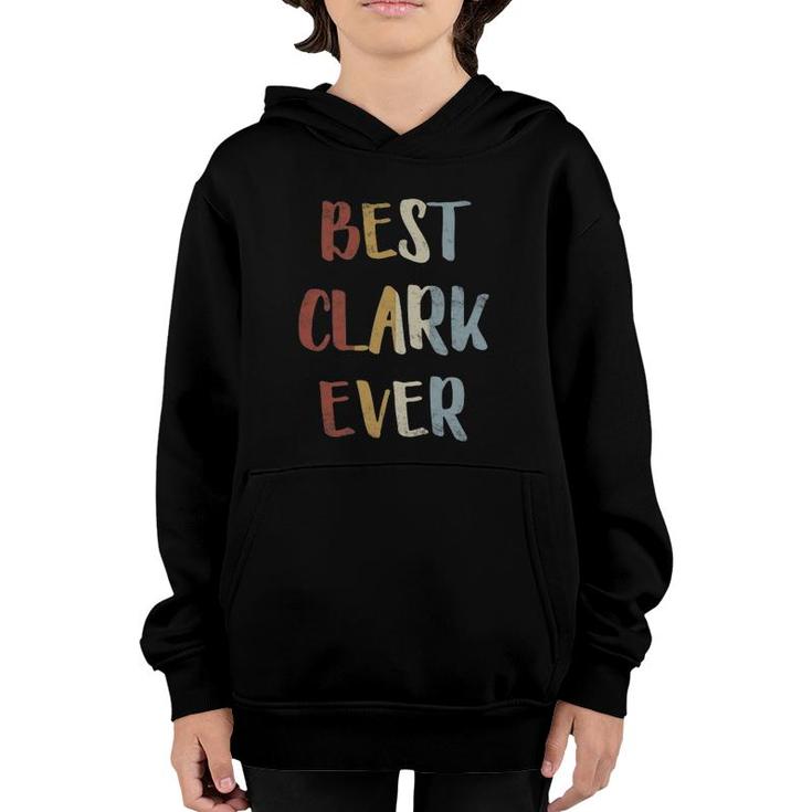 Mens Best Clark Ever Retro Vintage First Name Gift Youth Hoodie