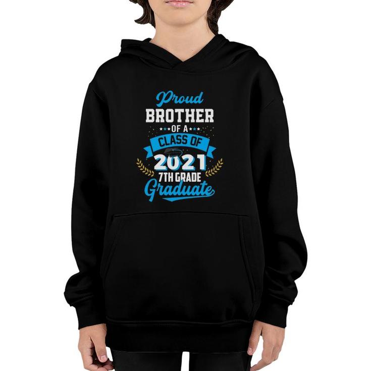 Mens Proud Brother Of A 2021 7Th Grade Graduate Last Day School Youth Hoodie
