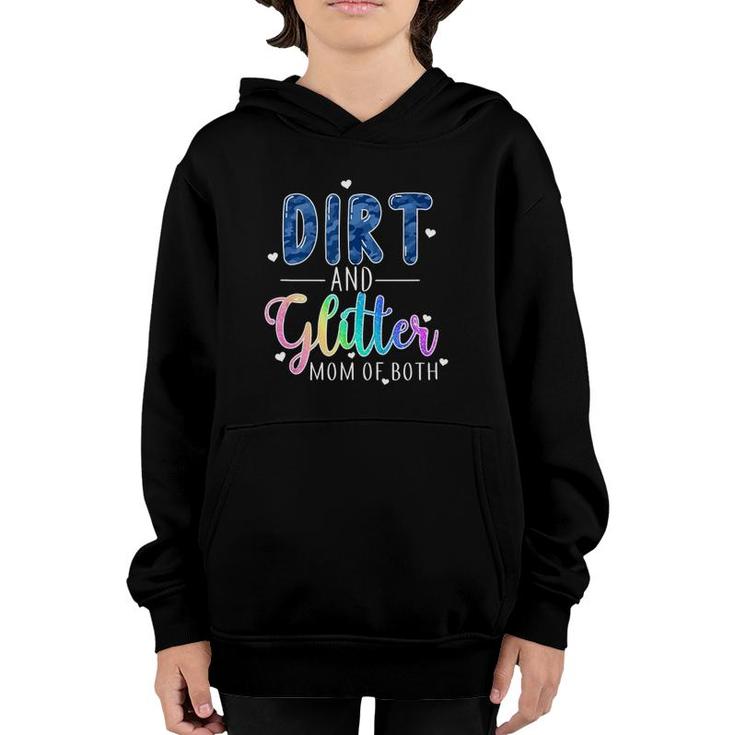 Mothers Day Glitter & Dirt Mom Of Both Girl Mom Boy Mom  Youth Hoodie