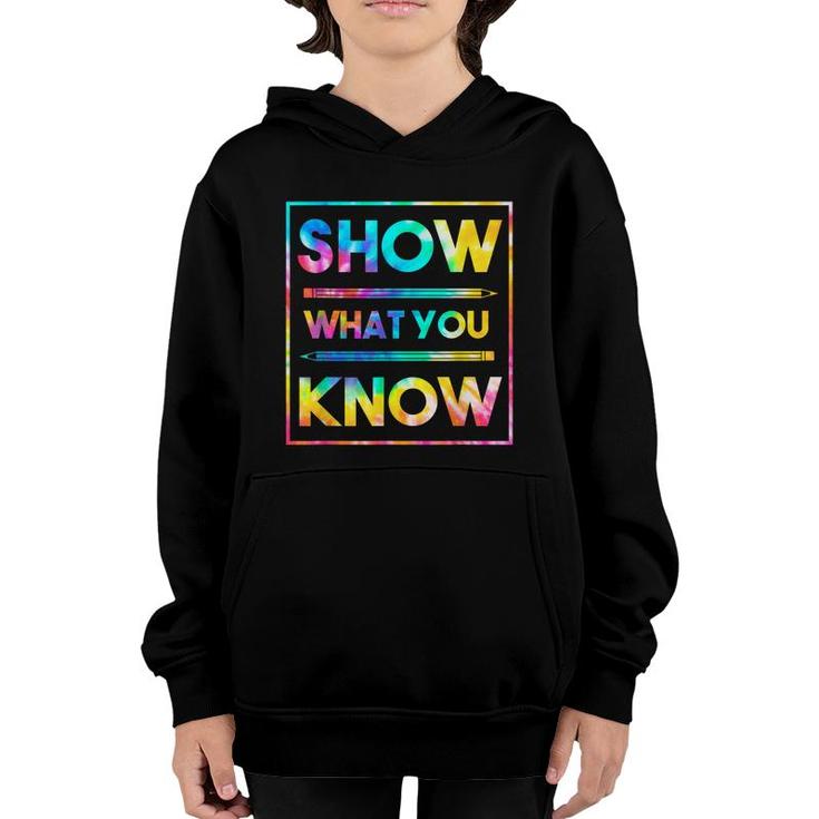 Motivational Testing Day  Teacher Show What You Know  Youth Hoodie