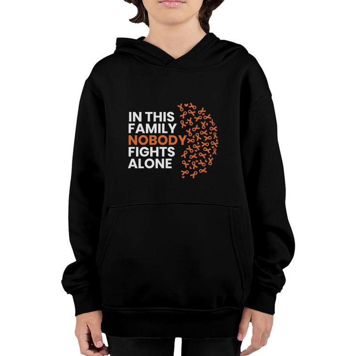 Multiple Sclerosis Awareness Month In This Family Nobody Fights Alone Youth Hoodie