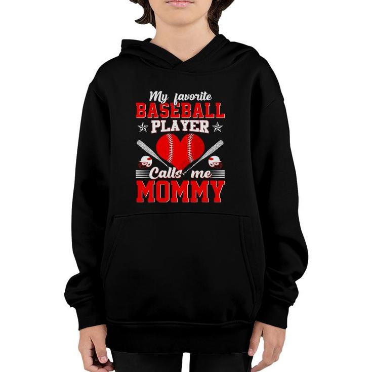 My Favorite Baseball Player Calls Me Mommy Mothers Day Youth Hoodie