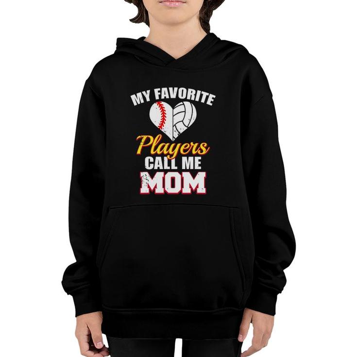 My Favorite Players Call Me Mom Baseball Volleyball Mom Youth Hoodie