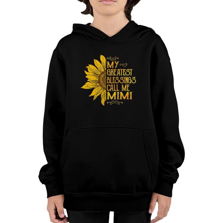 My Greatest Blessings Call Me Mimi Sunflower Funny Mimi Gift Youth Hoodie