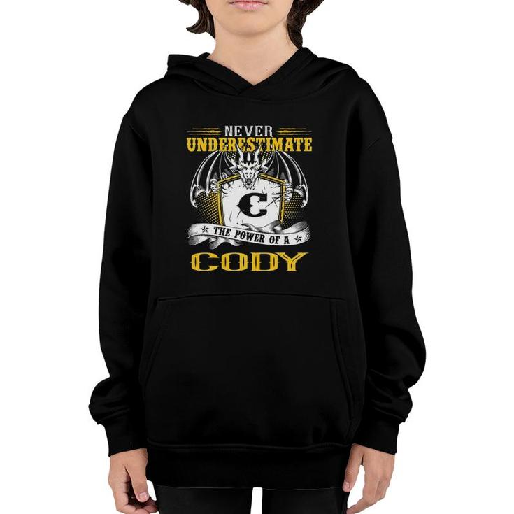 Never Underestimate The Power Of A Cody Birthday Youth Hoodie