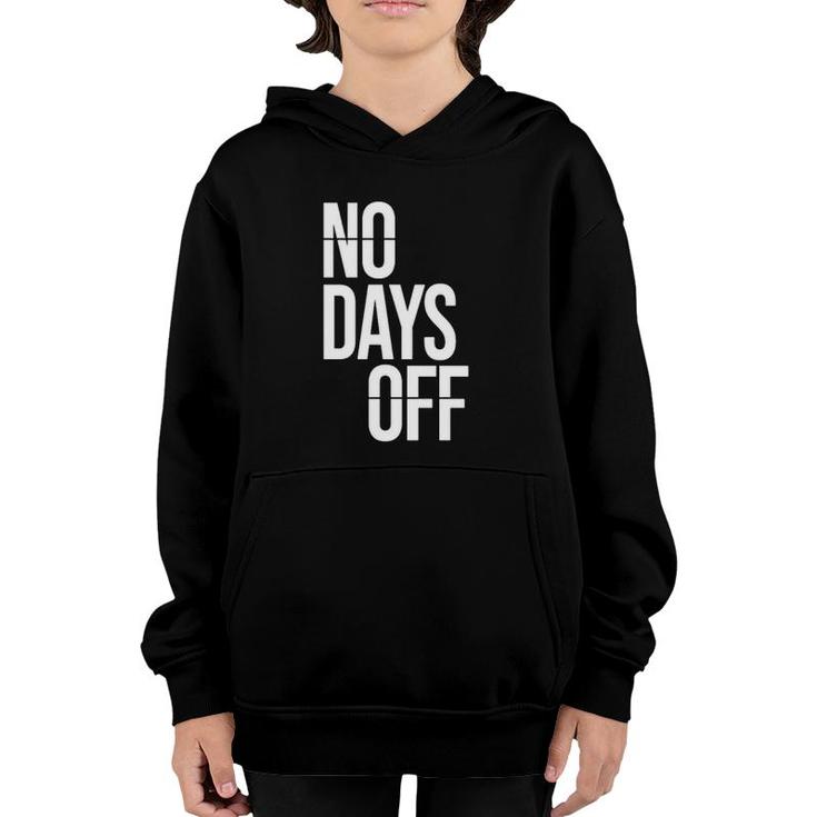 No Day Off Funny Workout Fitness Exercise Gym Youth Hoodie