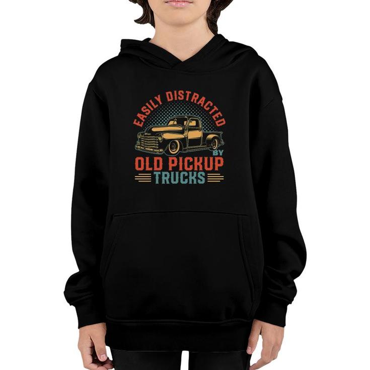 Old Pick Up Truck Easily Distracted By Trucks Youth Hoodie