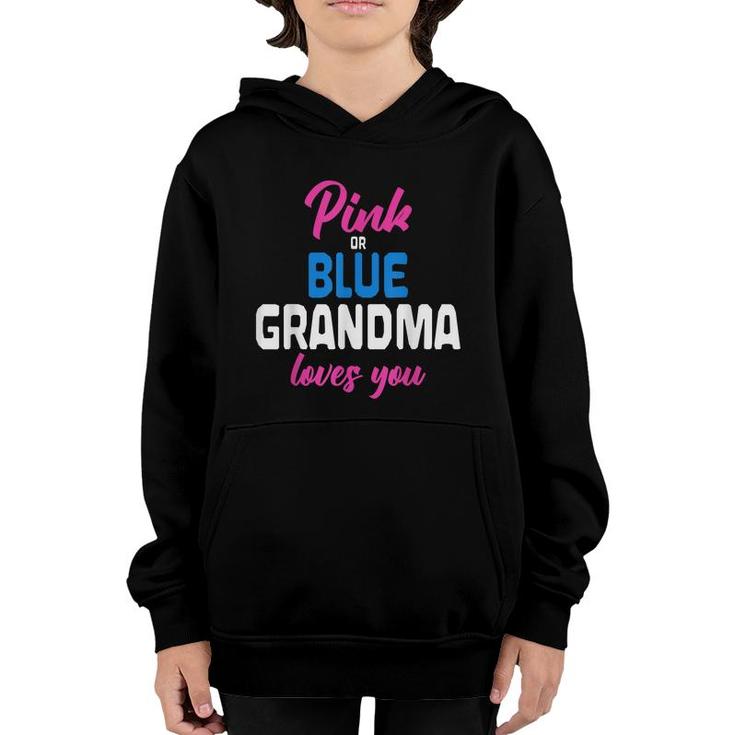 Pink Or Blue Grandma Loves You Future Granny Gender Reveal  Youth Hoodie