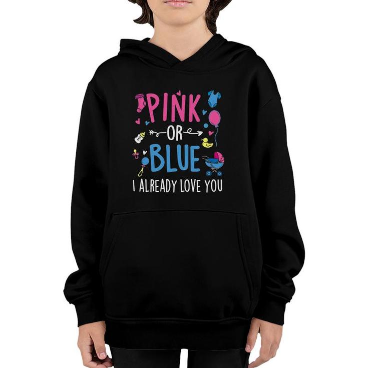 Pink Or Blue I Already Love You - Gender Reveal Party Baby Youth Hoodie
