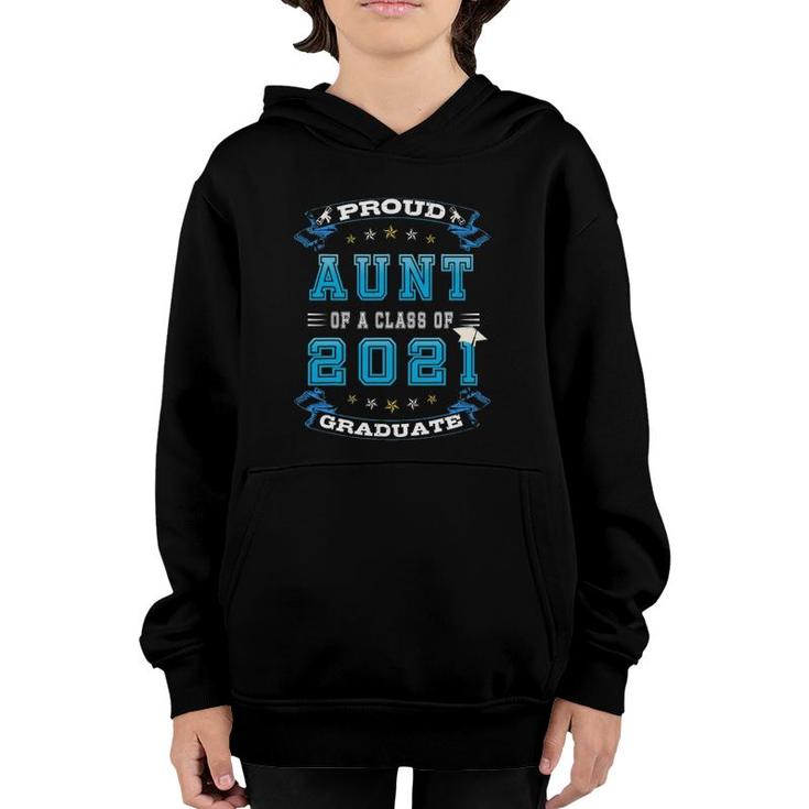 Proud Aunt Of A Class Of 2021 Graduate Senior Graduation Youth Hoodie