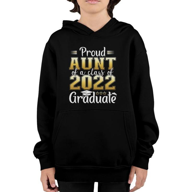 Proud Aunt Of A Class Of 2022 Graduate Senior Graduation Youth Hoodie
