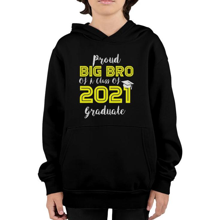 Proud Big Brother Of Class Of 2021 Graduate Funny Senior 21 Ver2 Youth Hoodie