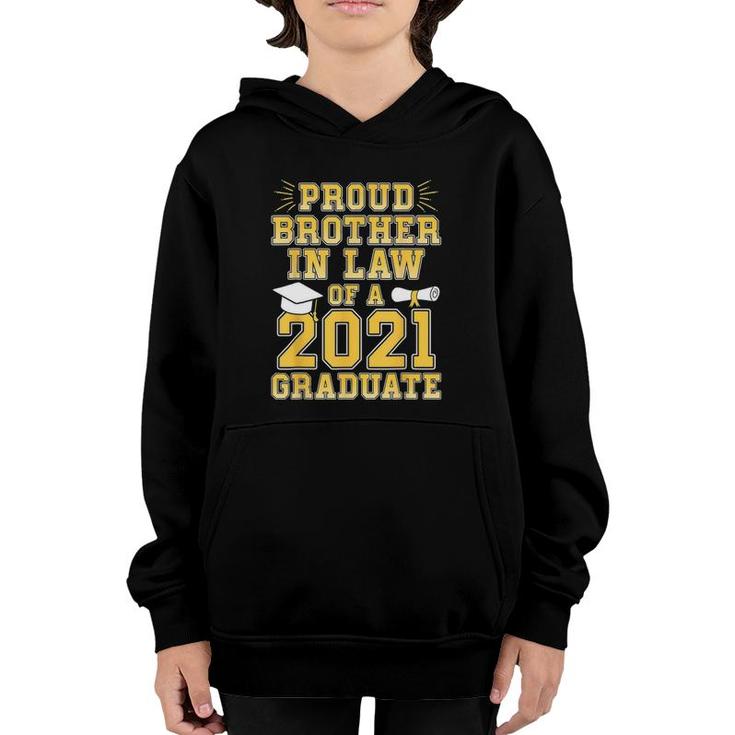 Proud Brother In Law Of A 2021 Graduate School Graduation Youth Hoodie
