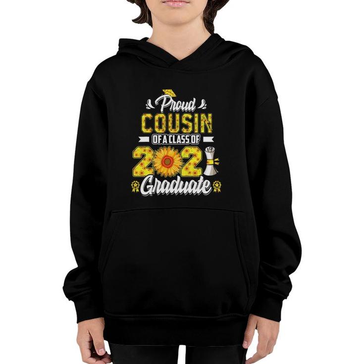 Proud Cousin Of A Class Of 2021 Graduate Senior 21 Sunflower Youth Hoodie