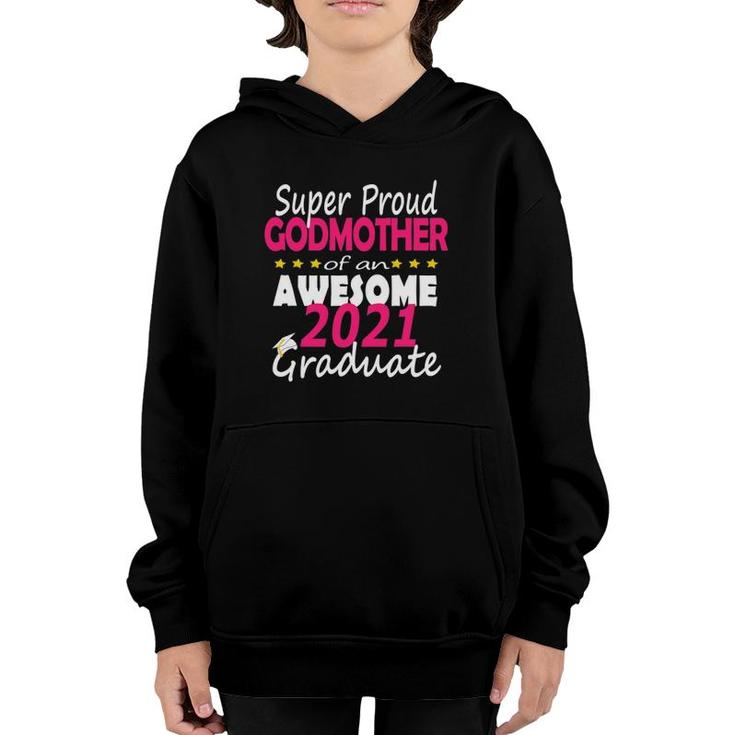 Proud Godmother Class Of 2021 Senior Graduate Grad Family Youth Hoodie