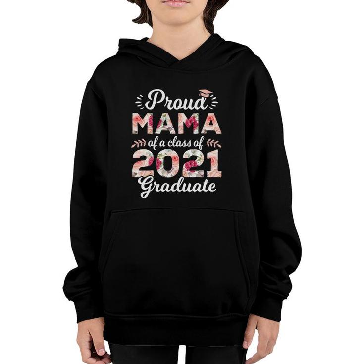 Proud Mama Of Class Of 2021 Graduate Senior 21 Floral Youth Hoodie