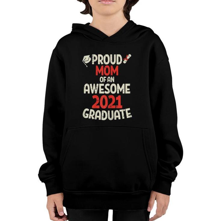 Proud Mom Awesome Class Of 2021 Graduate Senior Graduation Youth Hoodie