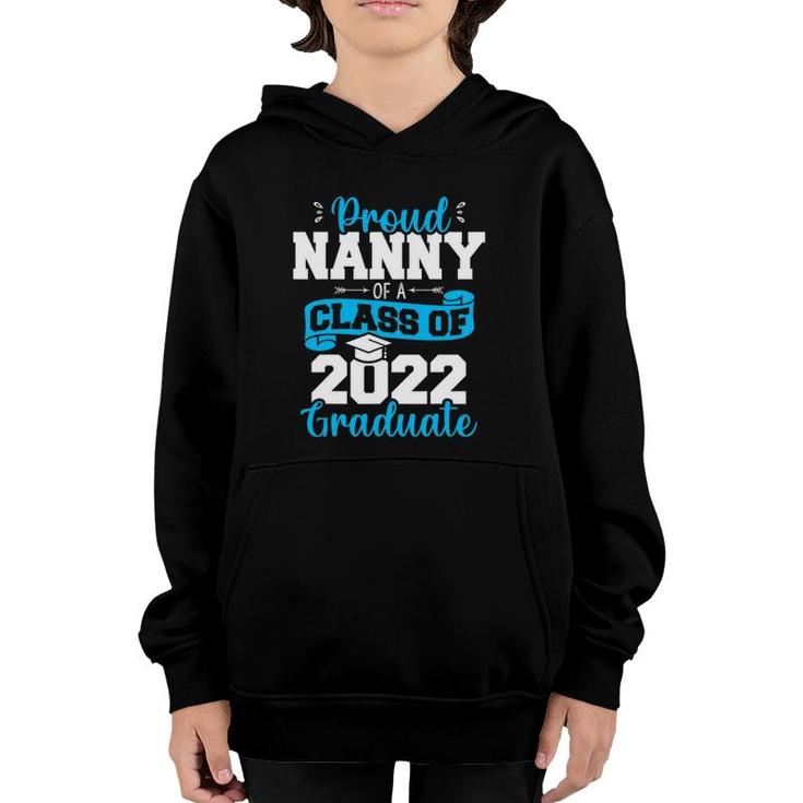 Proud Nanny Of A Class Of 2022 Graduate Funny Senior 22 Ver2 Youth Hoodie