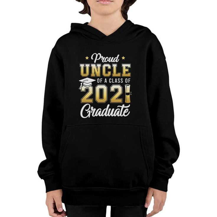 Proud Uncle Of A Class Of 2021 Graduate School Youth Hoodie
