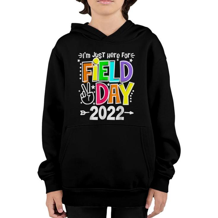 School Field Day Teacher Im Just Here For Field Day 2022  Youth Hoodie