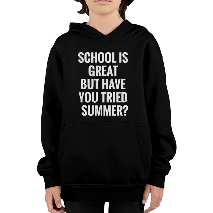 School Is Great But Funny Summer Last Day Of School Youth Hoodie
