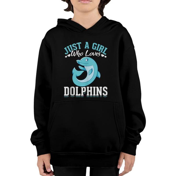 Sea Animal Lover Women Just A Girl Who Loves Dolphins  Youth Hoodie