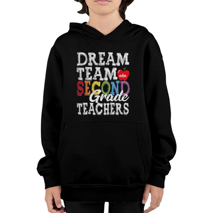 Second Grade Teachers Tee Dream Team Aka 2Nd Grade Teachers Youth Hoodie