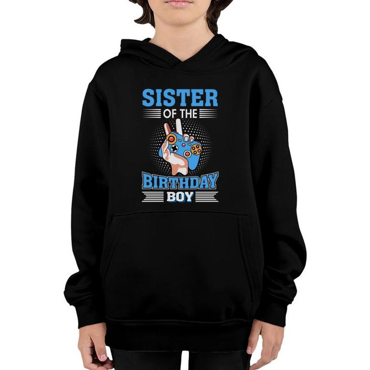 Sister Of The Birthday Boy Matching Video Gamer Youth Hoodie