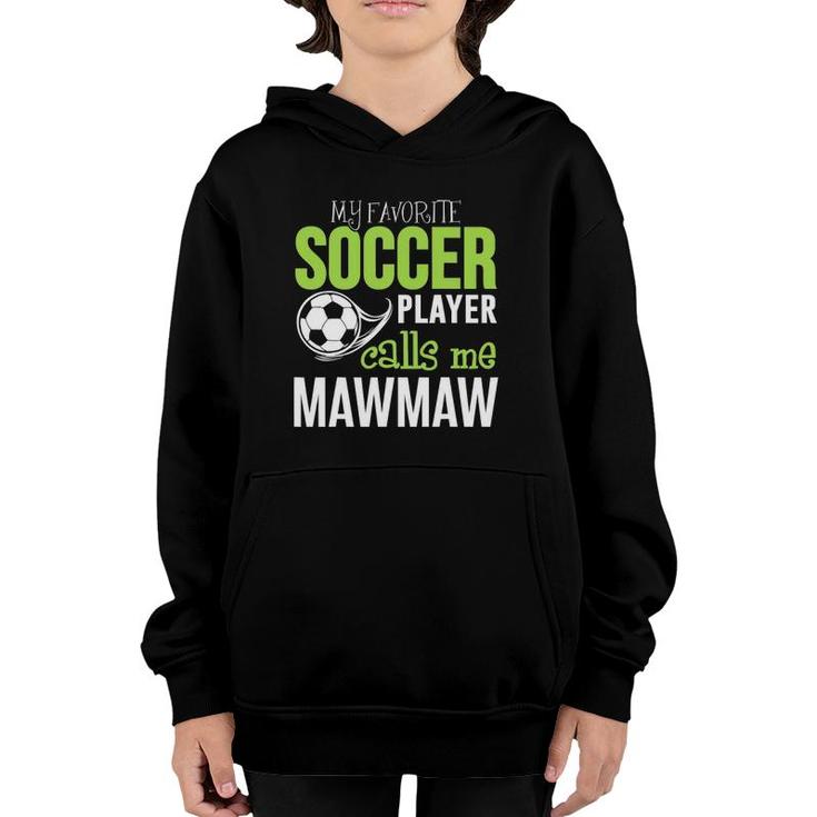 Soccer Mawmaw - My Favorite Player Calls Me Youth Hoodie