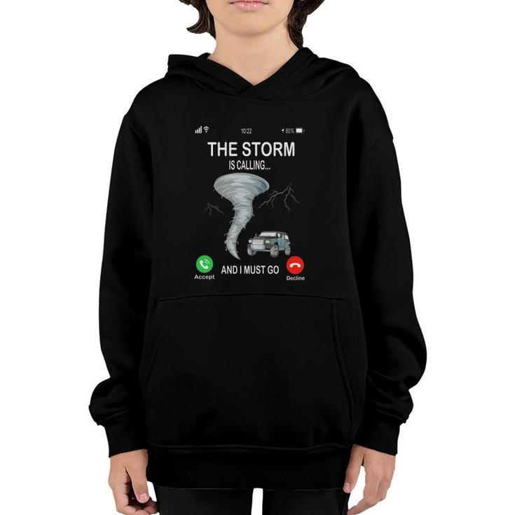 Storm Is Calling Funny Meteorologist Chasing Storm Chaser Youth Hoodie
