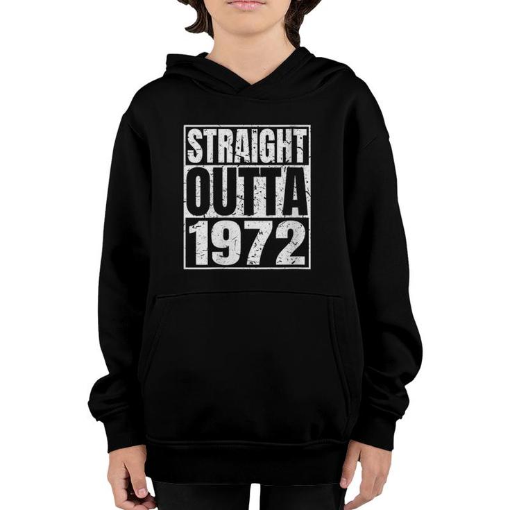 Straight Outta 1972 49Th Birthday Funny 49 Years Old Vintage Youth Hoodie