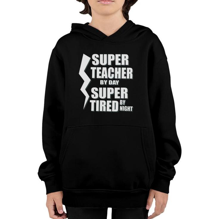 Super Teacher By Day Super Tired By Night School Youth Hoodie
