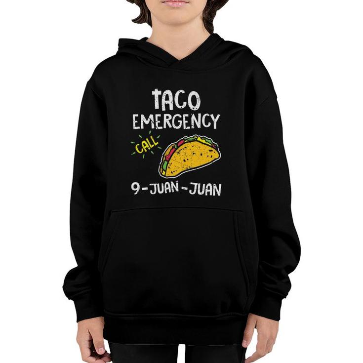 Taco Emergency Call 9 Juan Juan 911 Cinco De Mayo Youth Hoodie
