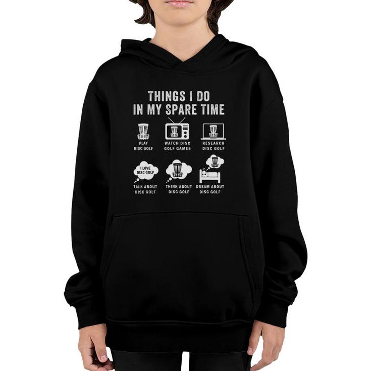 Things I Do In My Spare Time Disc Golf Funny Player Youth Hoodie