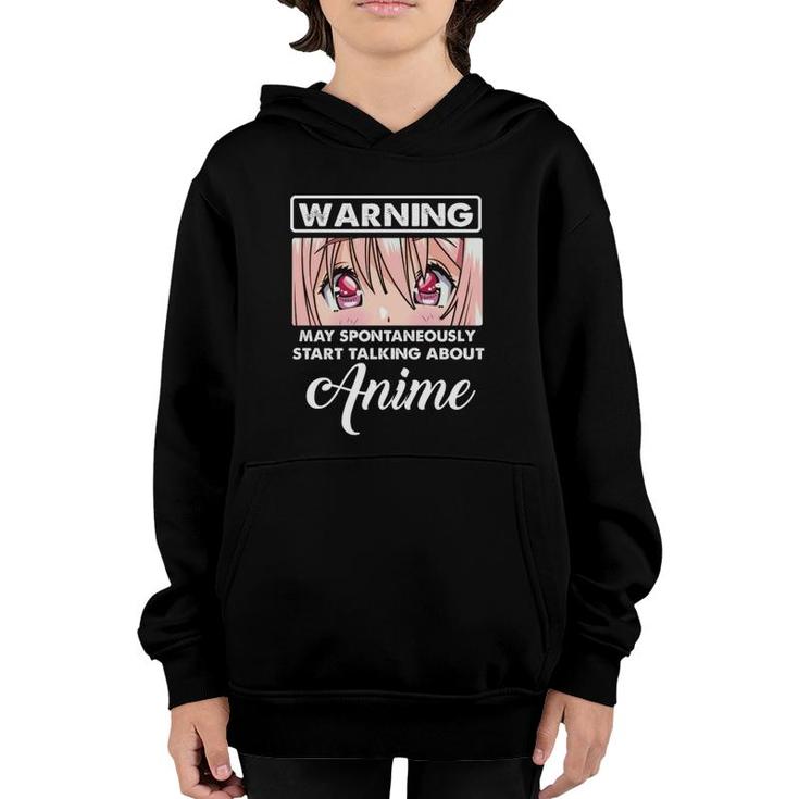 Warning May Spontaneously Funny Quote Talking About Anime  Youth Hoodie