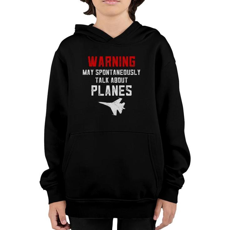 Warning May Spontaneously Talk About Airplane S For Men Youth Hoodie