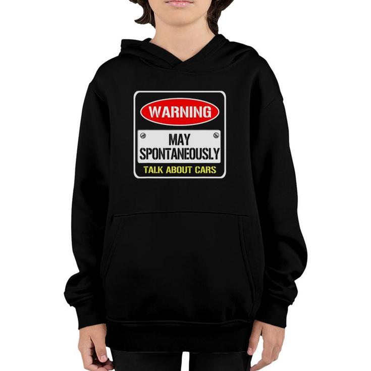 Warning May Spontaneously Talk About Cars Motor Enthusiast Youth Hoodie