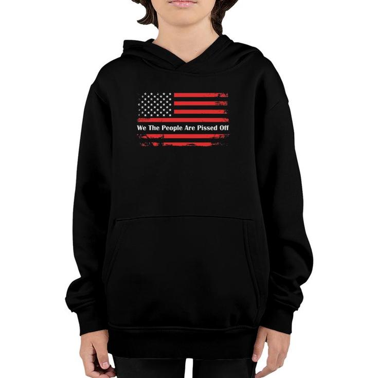 We The People Are Pissed Off Fight For Democracy 1776 Gift Youth Hoodie