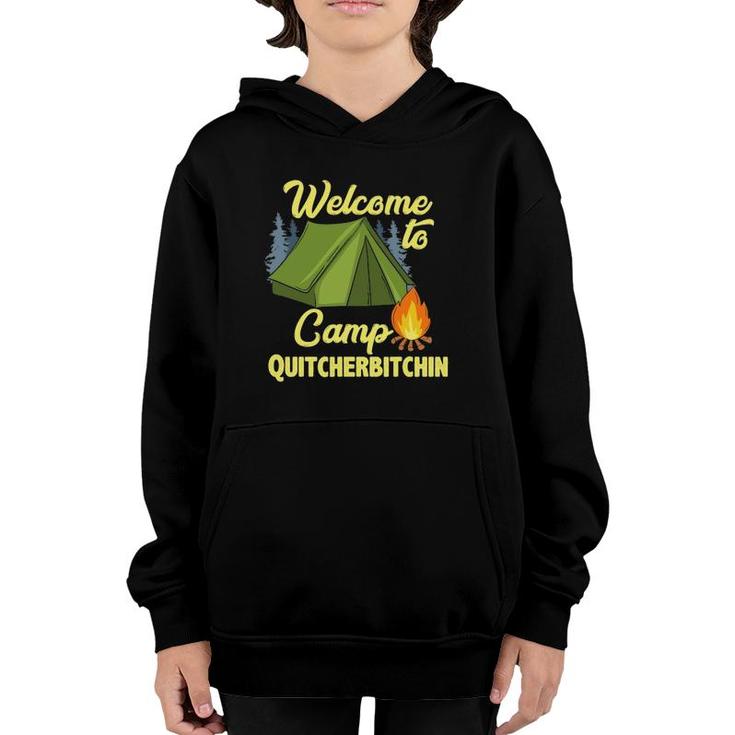 Welcome To Camp Quitcherbitchin Tent Trees Campfire Youth Hoodie