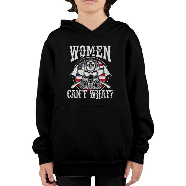 Women Can´T What Firefighter First Fire Responder Woman  Youth Hoodie
